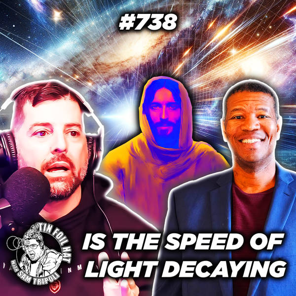 #738: Is The Speed Of Light Decaying With Ed Mabrie