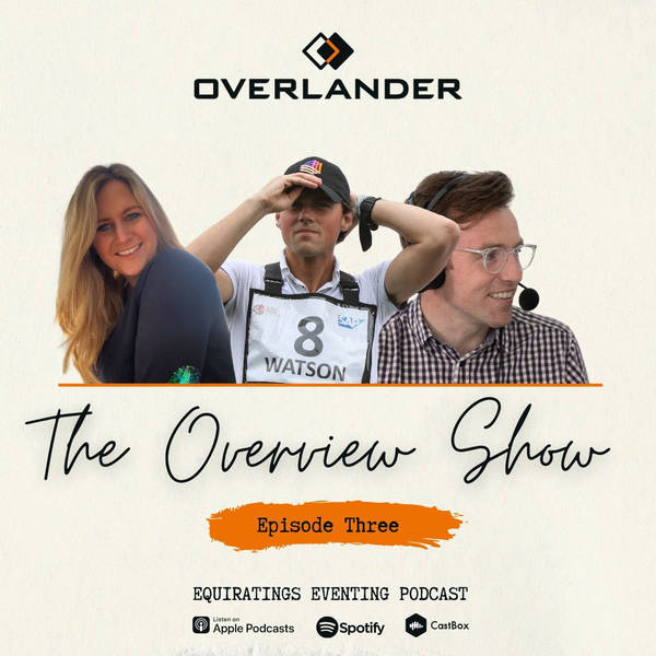 The Overlander Overview Show #3