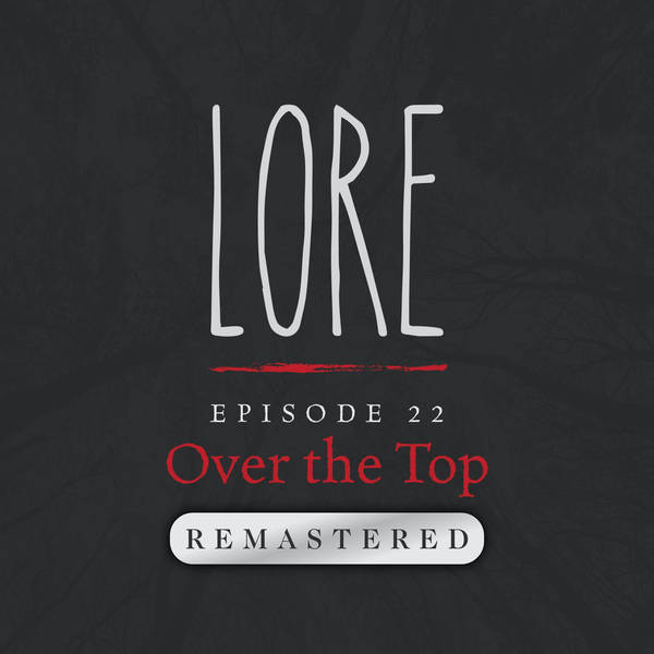 REMASTERED – Episode 22: Over the Top