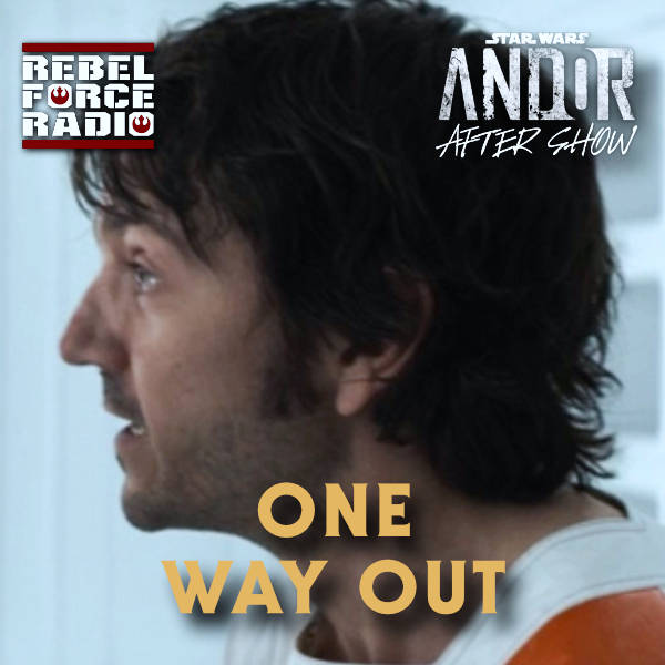 ANDOR After Show #10 "One Way Out"