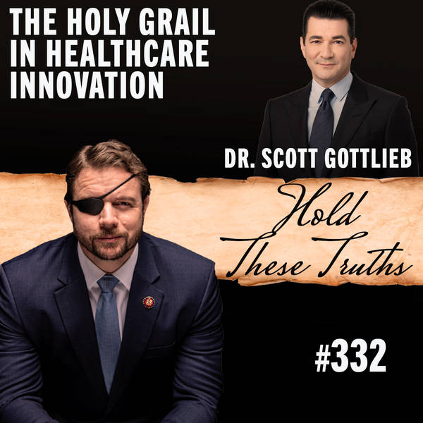 The Holy Grail in Healthcare Innovation | Dr. Scott Gottlieb