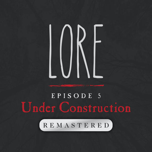 REMASTERED – Episode 5: Under Construction