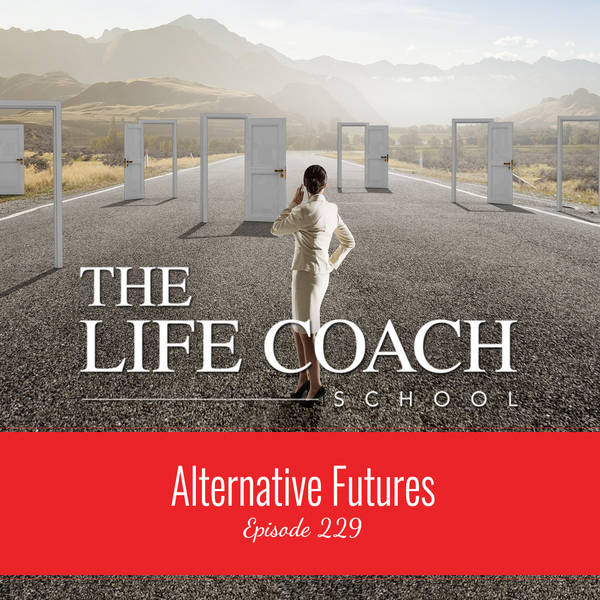 Ep #229: Alternative Futures