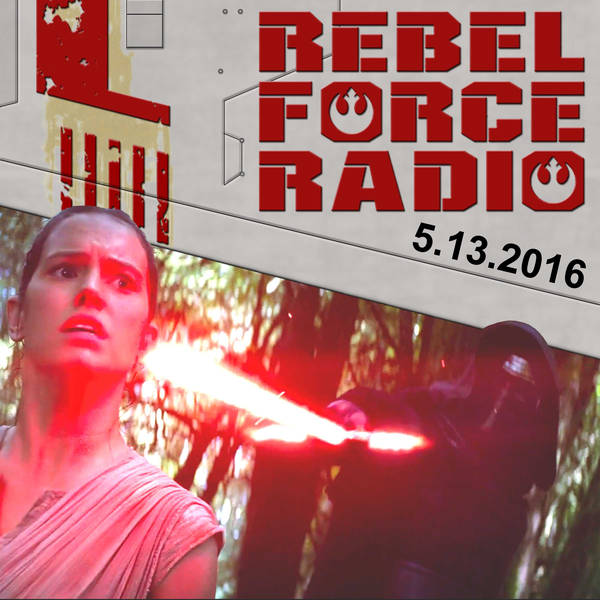 Rebel Force Radio: May 13, 2016