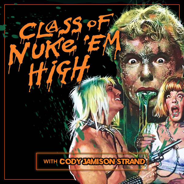 Class of Nuke 'Em High (1986) with Cody Jamison Strand