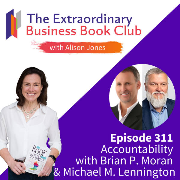 Episode 311 - Accountability with Brian Moran and Michael Lennington