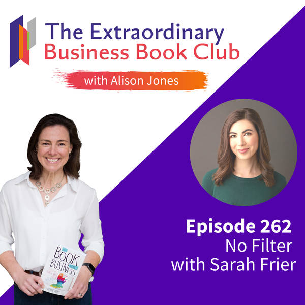 Episode 262 - No Filter with Sarah Frier