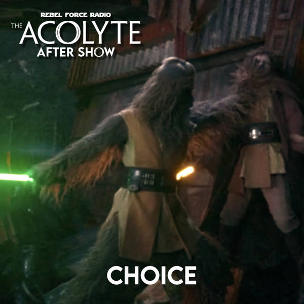 THE ACOLYTE After Show: "Choice"