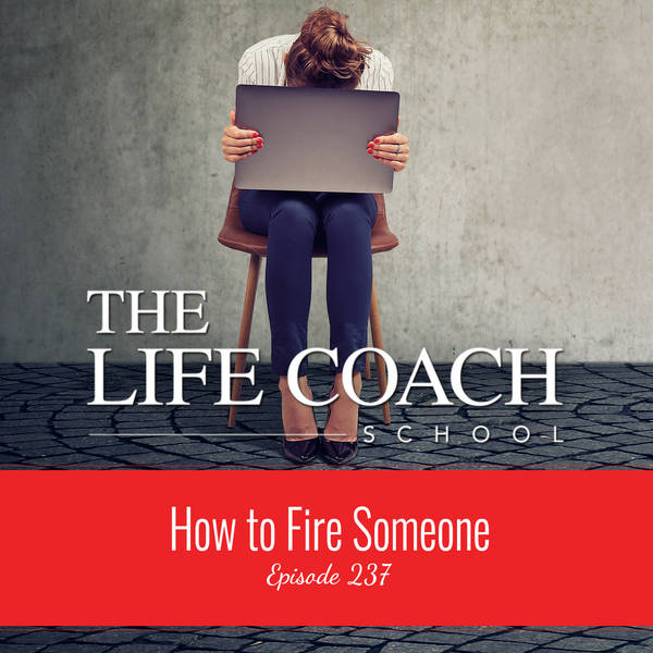 Ep #237: How to Fire Someone