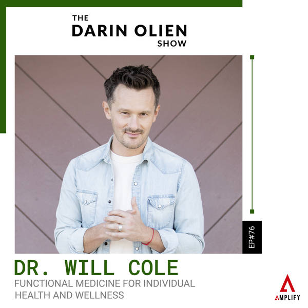 #76 Dr. Will Cole on Functional Medicine for Individual Health and Wellness