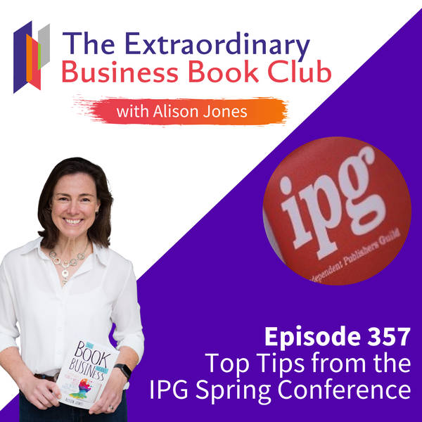 Episode 357 - Top Tips from the IPG Spring Conference