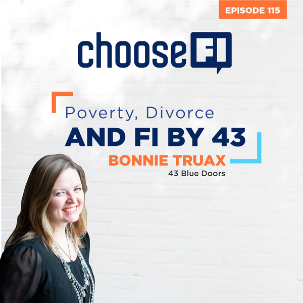 115 | Poverty, Divorce and FI by 43 | Bonnie Truax