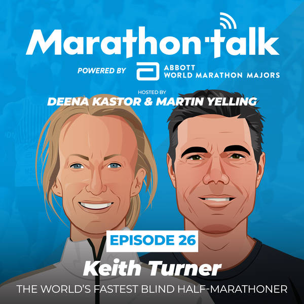 E26: Keith Turner - The World’s Fastest Blind Half-Marathoner