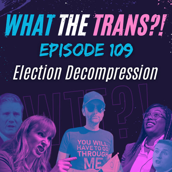 EP109 - Election Decompression