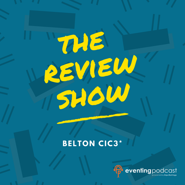 The Review Show: Belton CIC3*