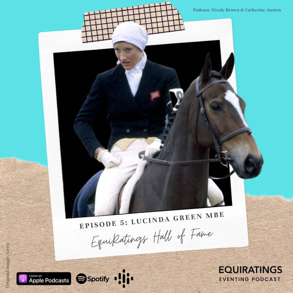 Eventing Podcast Classics: Hall of Fame #5 Lucinda Green