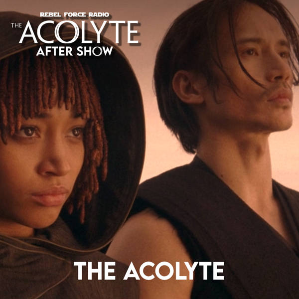 THE ACOLYTE After Show: SEASON FINALE