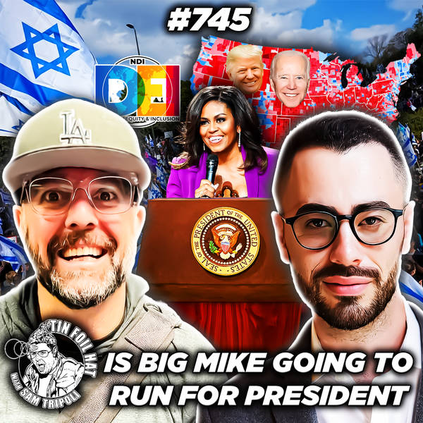 #745:  Is Big Mike Going To Run For President With David Khait