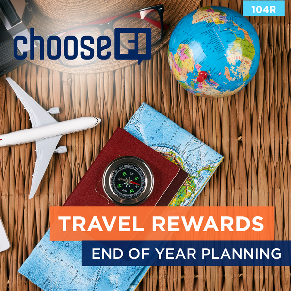 104R | Travel Rewards | End of Year Planning