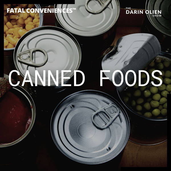 Canned Foods | Fatal Conveniences™