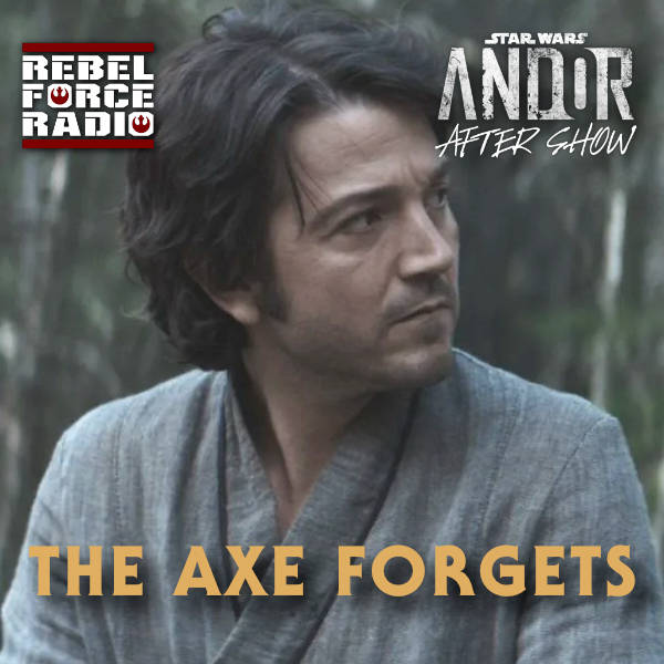 ANDOR After Show: Episode 5 - "The Axe Forgets"