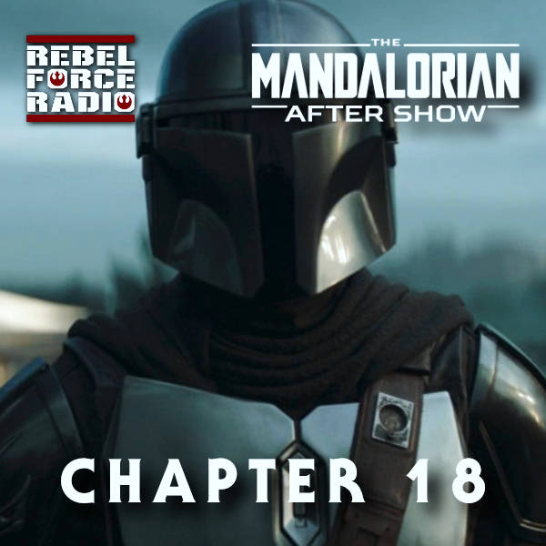 THE MANDALORIAN After Show #18 "The Mines of Mandalore"