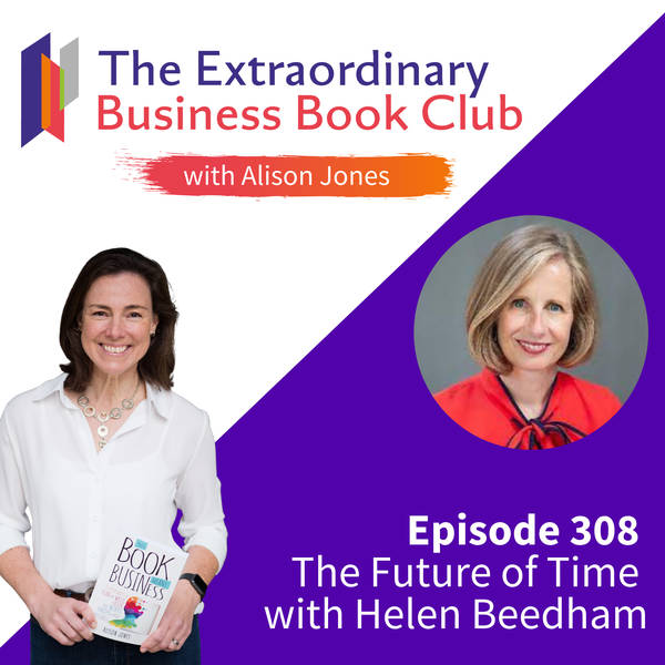 Episode 308 - The Future of Time with Helen Beedham
