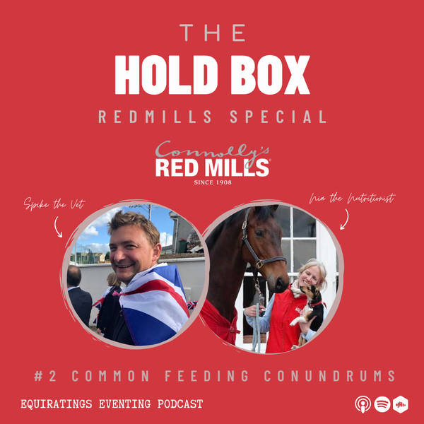 The Hold Box Red Mills Special #2: Common Feeding Conundrums