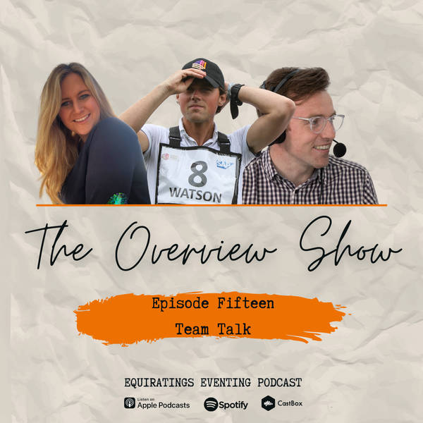 The Overview Show #15: Team Talk
