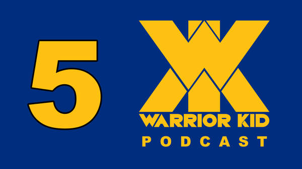 5: Warrior Kid Podcast. Ask Uncle Jake.