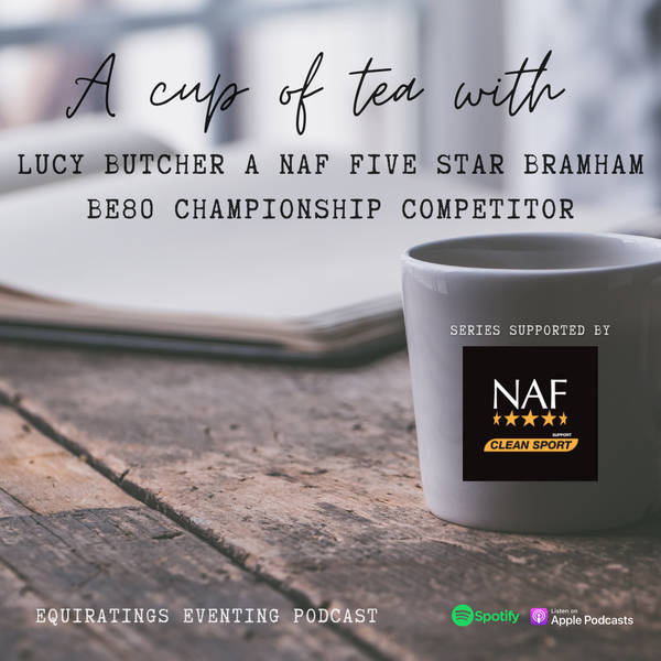A Cup of Tea with … Lucy Butcher a NAF Five Star Bramham BE80 Championship Competitor