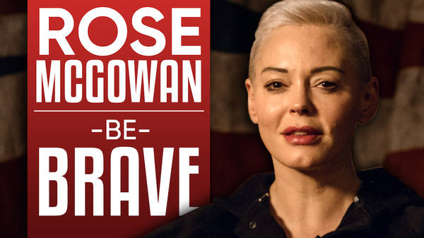 Rose McGowan - Be Brave