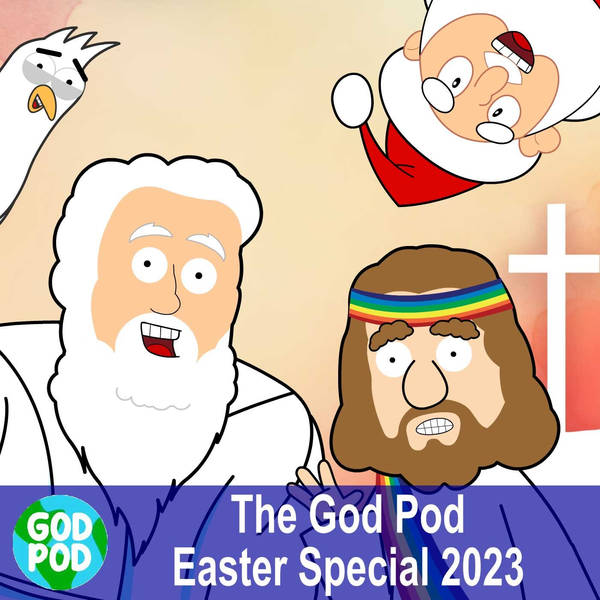 The God Pod Easter Special 2023