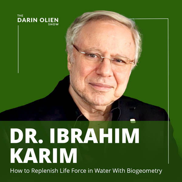 How to Replenish Life Force in Water With BioGeometry | Dr. Ibrahim Karim