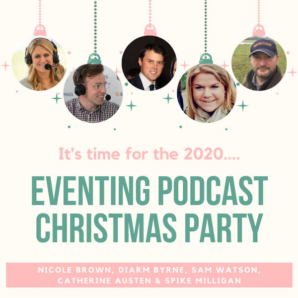 The 2020 Eventing Podcast Christmas Party