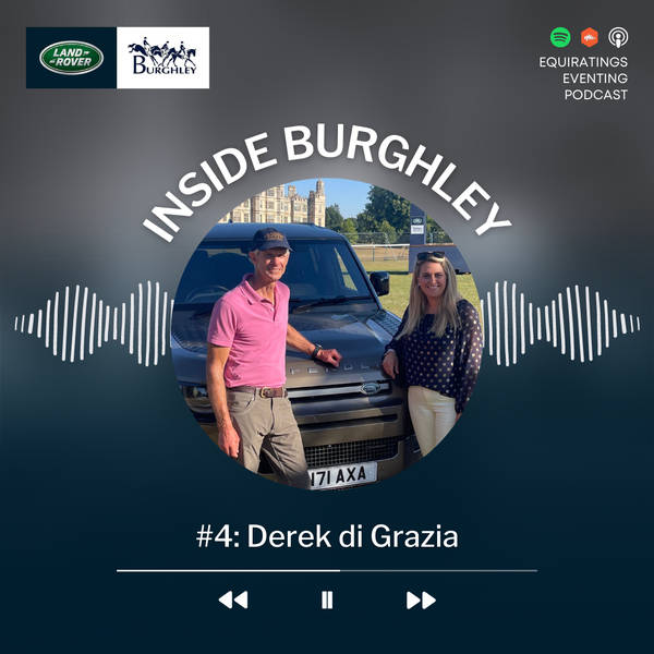 Inside Burghley #4: Derek di Grazia
