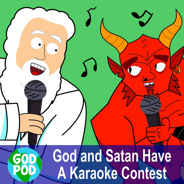 God and Satan Have a Karaoke Contest