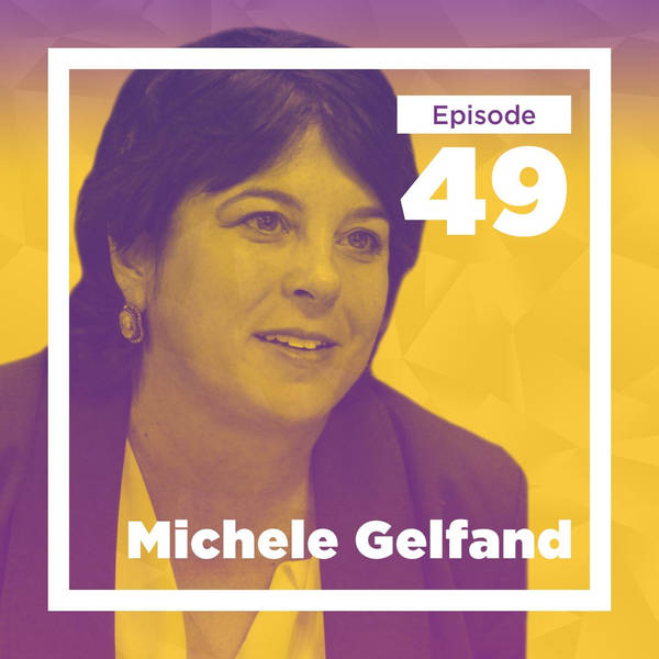 Michele Gelfand on Tight and Loose Cultures