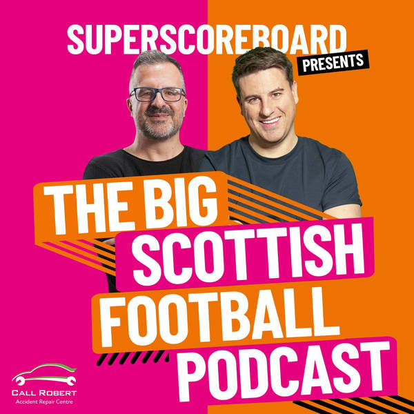 The Big Scottish Football Podcast: Episode 14: That's What Your Wife Sees...
