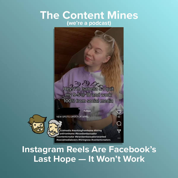 Instagram Reels Are Facebook’s Last Hope — It Won’t Work